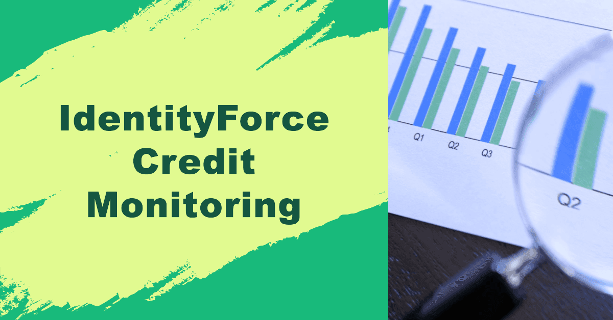 Best Credit Monitoring Services — IdentityForce-Credit-Monitoring-1.png