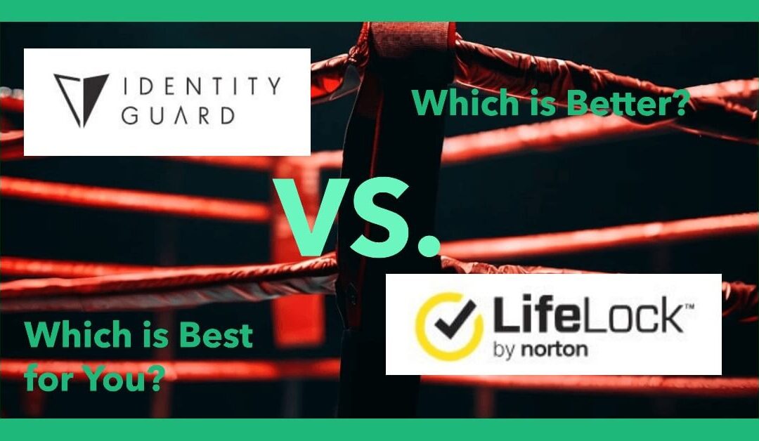 Which is Better?: Identity Guard Vs. LifeLock