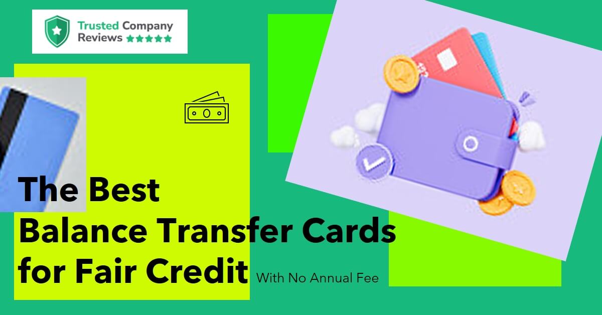 What is The Best Balance Transfer Card for Fair Credit in 2024?