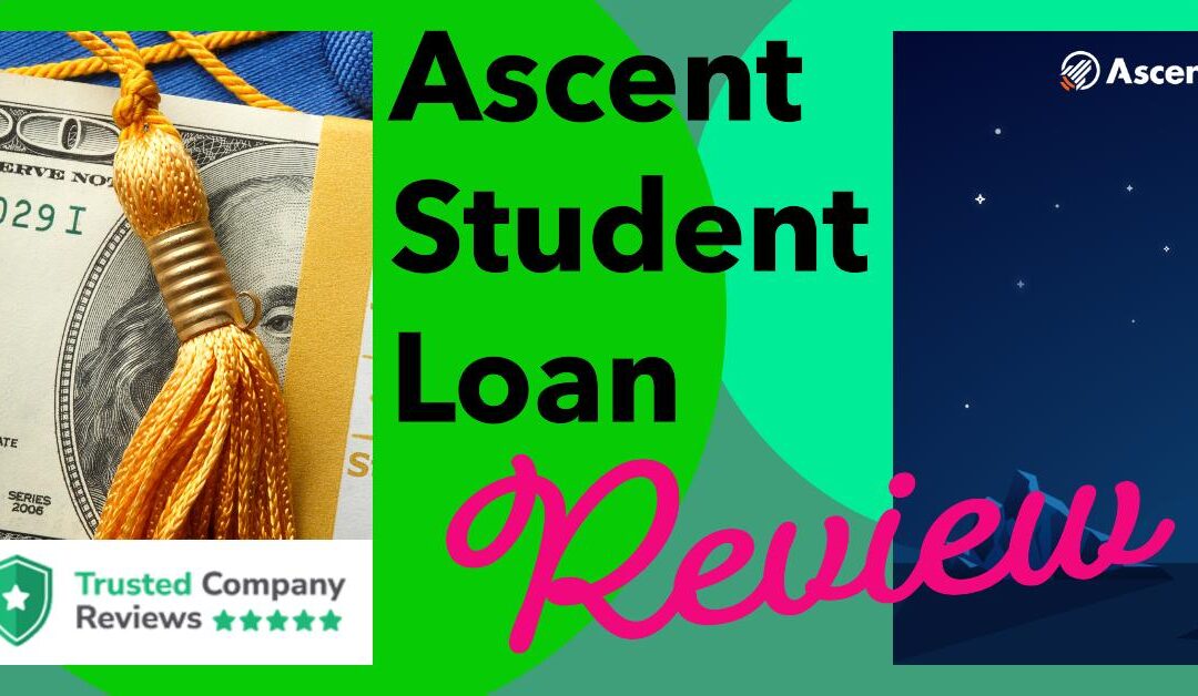 Ascent Private Student Loans Review