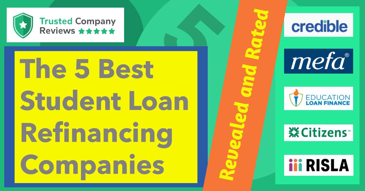 The 5 Best Student Loan Refinancing Companies Of 2024